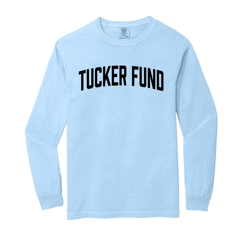 The Tucker Fund Comfort Colors Long Sleeve